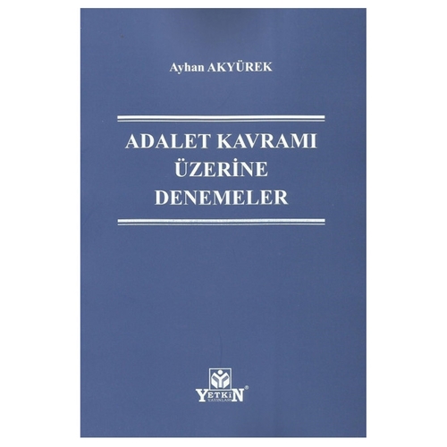 Adalet Kavramı Üzerine Denemeler - Ayhan Akyürek