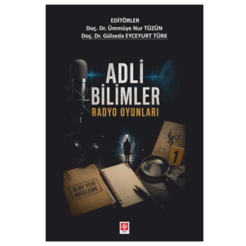 Adli Bilimler Radyo Oyunları - Ümmüye Nur Tüzün, Gülseda Eyceyurt Türk