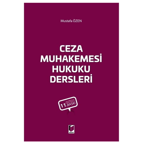 Ceza Muhakemesi Hukuku Dersleri - Mustafa Özen