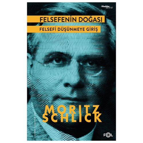 Felsefenin Doğası Felsefi Düşünmeye Giriş - Moritz Schlick