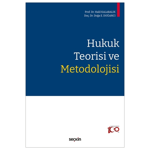 Hukuk Teorisi ve Metodolojisi - Halil Kalabalık, Doğa E. Doğancı
