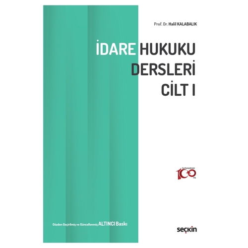 İdare Hukuku Dersleri Cilt 1 - Halil Kalabalık
