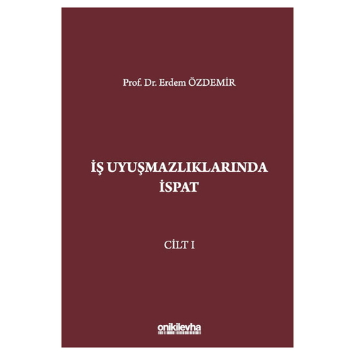 İş Uyuşmazlıklarında İspat (3 Cilt) - Erdem Özdemir