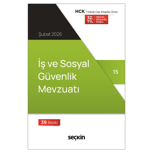 İş ve Sosyal Güvenlik Mevzuatı - Seçkin Yayınevi Kanun Metinleri Şubat 2026