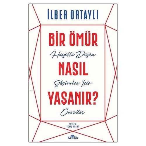 Kelepir Ürün İadesizdir - Bir Ömür Nasıl Yaşanır? - İlber Ortaylı