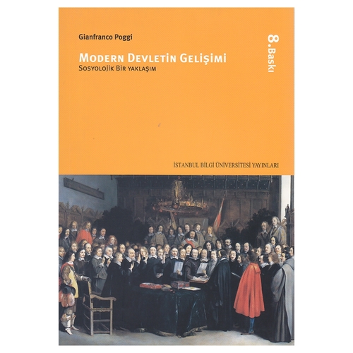 Kelepir Ürün İadesizdir - Modern Devletin Gelişimi Sosyolojik Bir Yaklaşım - Gianfranco Poggi