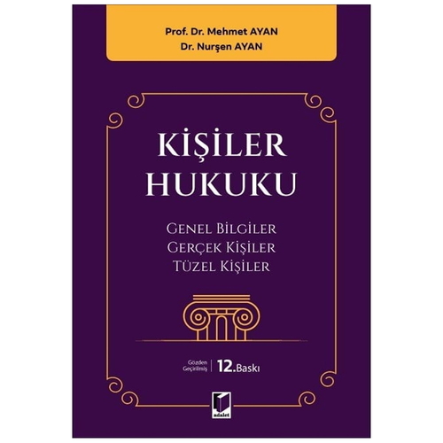 Kişiler Hukuku - Mehmet Ayan, Nurşen Ayan