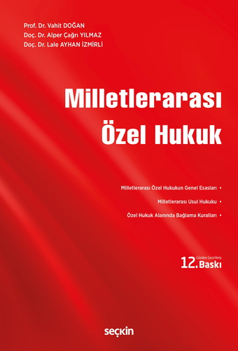 Milletlerarası Özel Hukuk - Vahit Doğan, Alper Çağrı Yılmaz, Lale Ayhan İzmirli