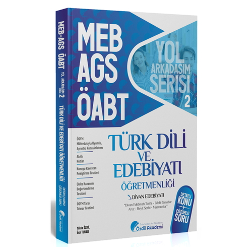 ÖABT MEB AGS Türk Dili ve Edebiyatı 2. Kitap Divan Edebiyatı Konu Anlatımlı Soru Bankası Özdil Akademi Yayınları 2025