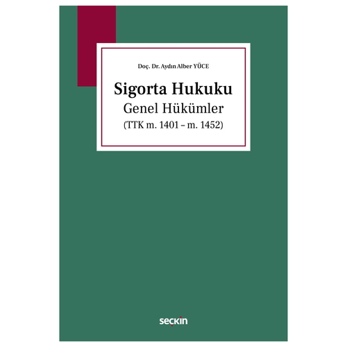 Sigorta Hukuku Genel Hükümler - Aydın Alber Yüce