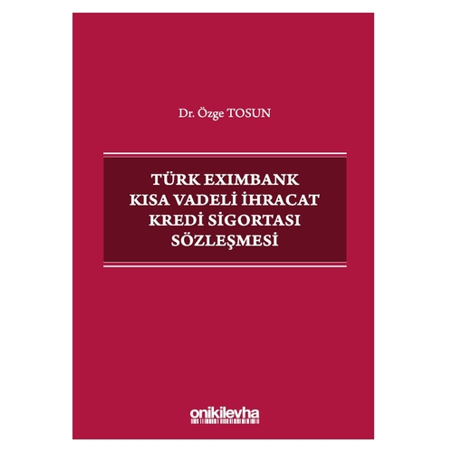 Türk Eximbank Kısa Vadeli İhracat Kredi Sigortası Sözleşmesi - Özge Tosun