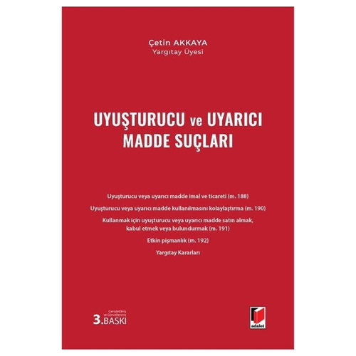 Uyuşturucu ve Uyarıcı Madde Suçları - Çetin Akkaya
