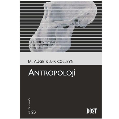 Antropoloji - Marc Augé Jean-Paul Colleyn