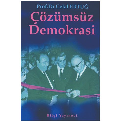 Çözümsüz Demokrasi - Celal Ertuğ