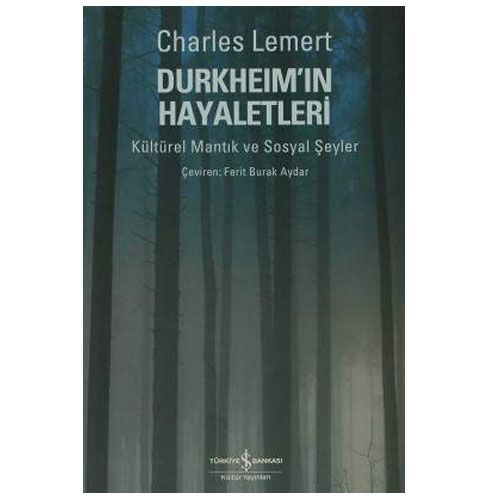 Durkheim’ın Hayaletleri - Charles Lemert