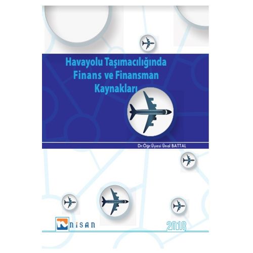 Havayolu Taşımacılığında Finans ve Finansman Kaynakları - Ünal Battal