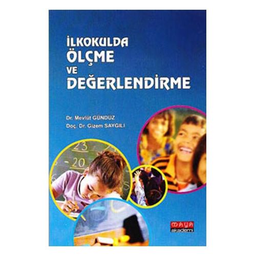 İlkokulda Ölçme ve Değerlendirme - Gizem Saygılı, Mevlüt Gündüz