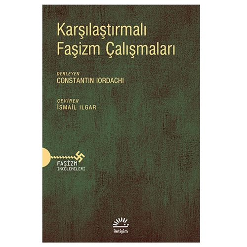 Karşılaştırmalı Faşizm Çalışmaları - Constantin Iordachi