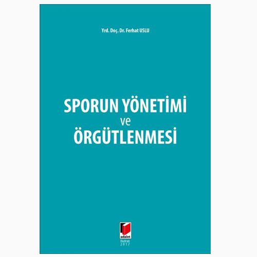 Sporun Yönetimi ve Örgütlenmesi - Ferhat Uslu