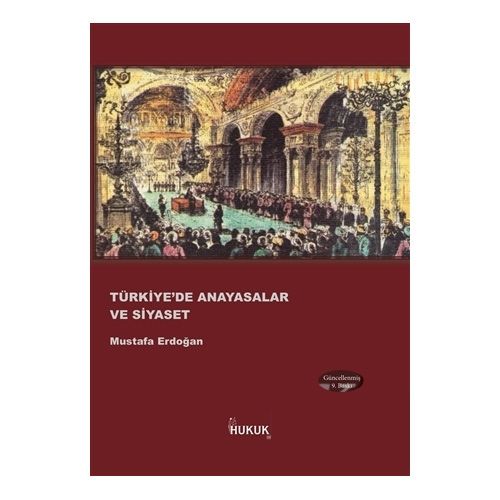 Türkiye\'de Anayasalar ve Siyaset - Mustafa Erdoğan