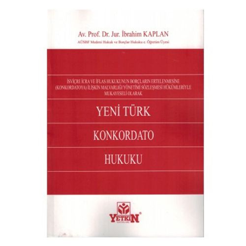 Yeni Türk Konkordato Hukuku - İbrahim Kaplan