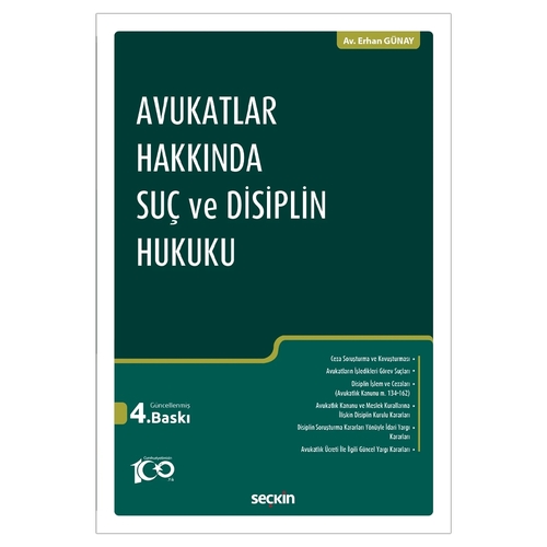 Avukatlar Hakkında Suç ve Disiplin Hukuku - Erhan Günay