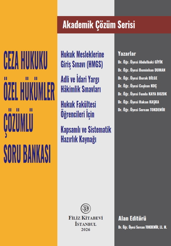 Ceza Hukuku Özel Hükümler Çözümlü Soru Bankası - Sercan Tokdemir, Abdulbaki Giyik, Burak Bilge