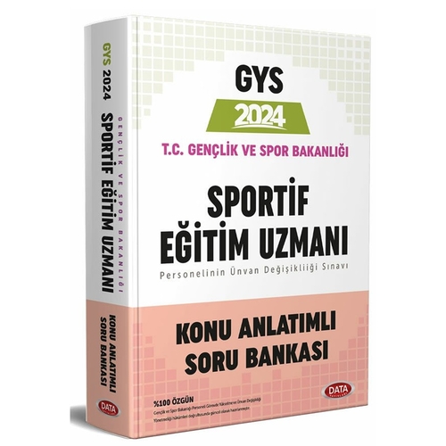 GYS T.C. Gençlik ve Spor Bakanlığı Sportif Eğitim Uzmanı Konu Anlatımlı Soru Bankası Data Yayınları 2024