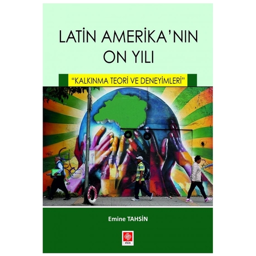 Latin Amerika\'nın On Yılı - Emine Tahsin