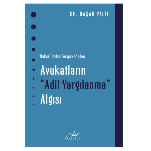 Avukatların Adil Yargılanma Algısı - Başar Yaltı