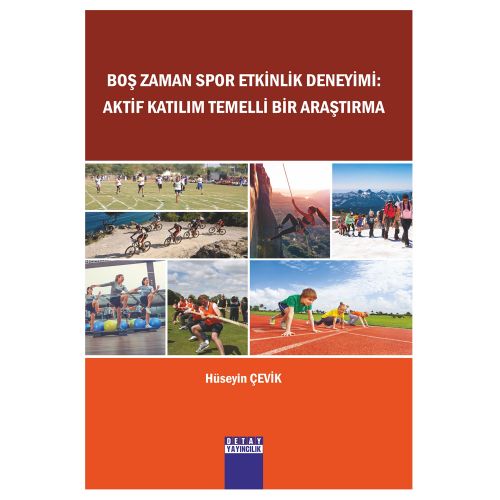 Boş Zaman Spor Etkinlik Deneyimi: Aktif Katilim Temelli Bir Araştirma - Hüseyin Çevik
