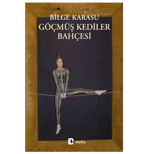Göçmüş Kediler Bahçesi - Bilge Karasu