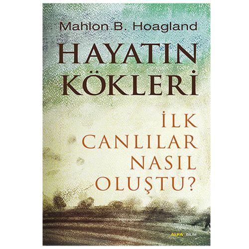 Hayatın Kökleri - Mahlon B. Hoagland