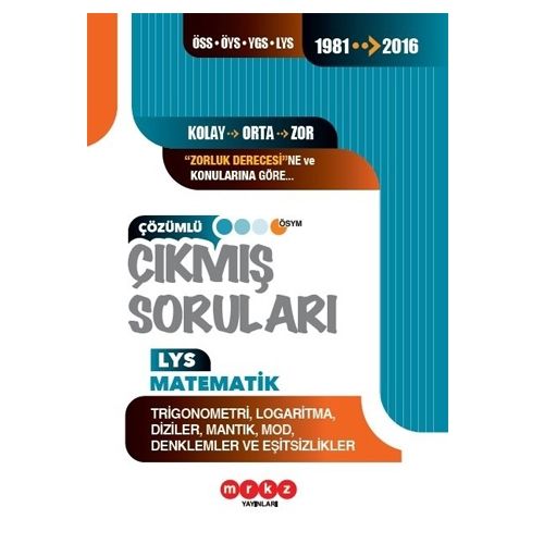 LYS Matematik Trigonometri Logaritma Çözümlü Çıkmış Sorular 1981-2016 Merkez Yayınları