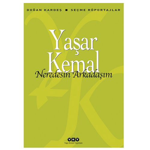 Neredesin Arkadaşım - Yaşar Kemal