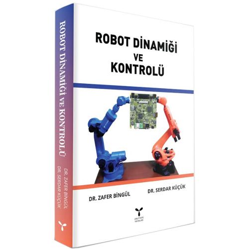 Robot Dinamiği ve Kontrolü - Zafer Bingül, Serdar Küçük