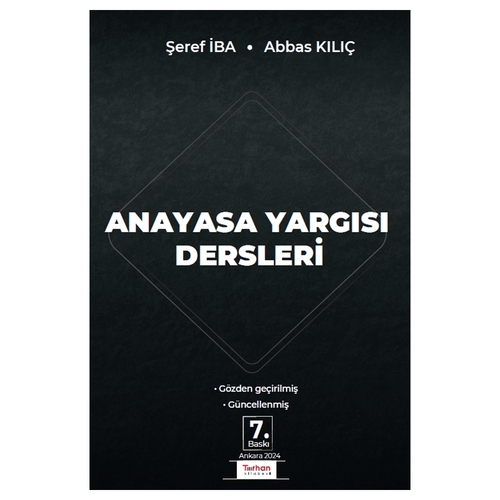 Anayasa Yargısı Dersleri - Şeref İba, Abbas Kılıç