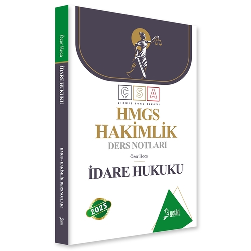 ÇSA HMGS Hakimlik Ders Notları İdare Hukuku Yetki Yayınları 2025