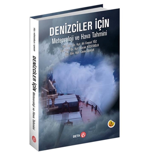 Denizciler İçin Meteoroloji ve Hava Tahmini - Ali Cemal Töz, Burak Köseoğlu, Cenk Şakar