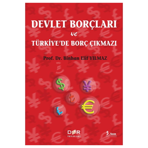 Devlet Borçları ve Türkiye\'de Borç Çıkmazı - Binhan Elif Yılmaz