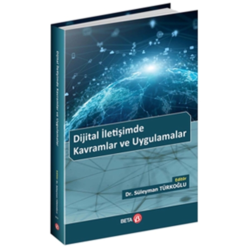 Dijital İletişimde Kavramlar ve Uygulamalar - Süleyman Türkoğlu
