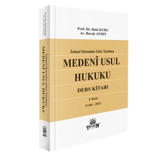 İstinaf Sistemine Göre Yazılmış Medeni Usul Hukuku - Baki Kuru, Burak Aydın
