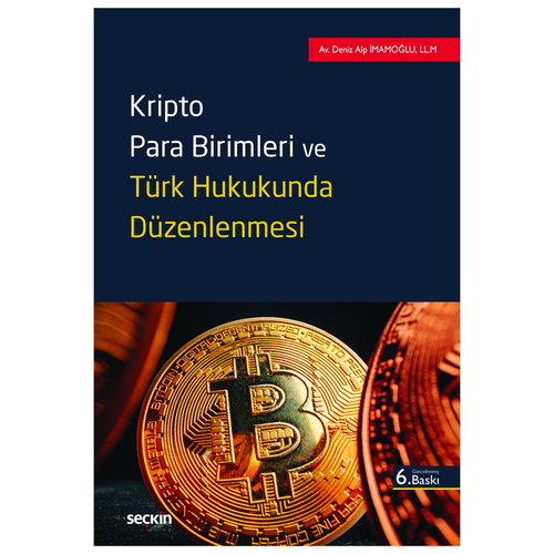 Kripto Para Birimleri ve Türk Hukukunda Düzenlenmesi - Deniz Alp İmamoğlu