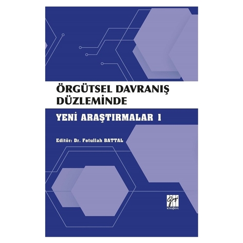 Örgütsel Davranış Düzleminde Yeni Yaklaşımlar I - Fetullah Battal
