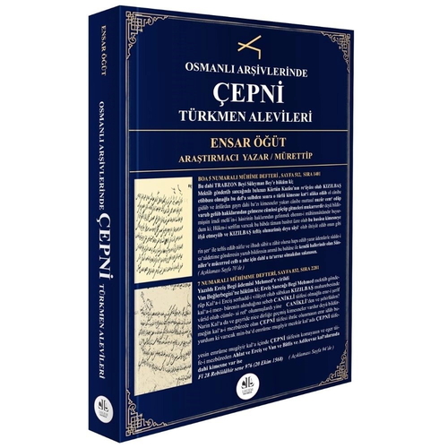 Osmanlı Arşivlerinde Çepni Türkmen Alevileri - Ensar Öğüt