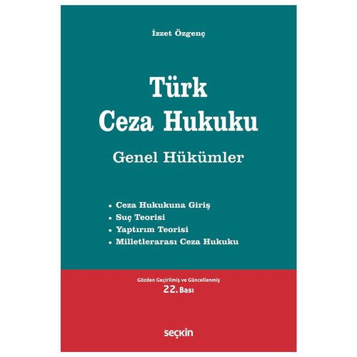 Türk Ceza Hukuku Genel Hükümler - İzzet Özgenç