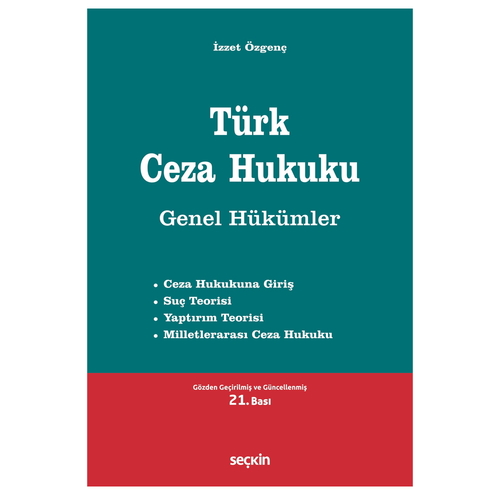 Türk Ceza Hukuku Genel Hükümler - İzzet Özgenç