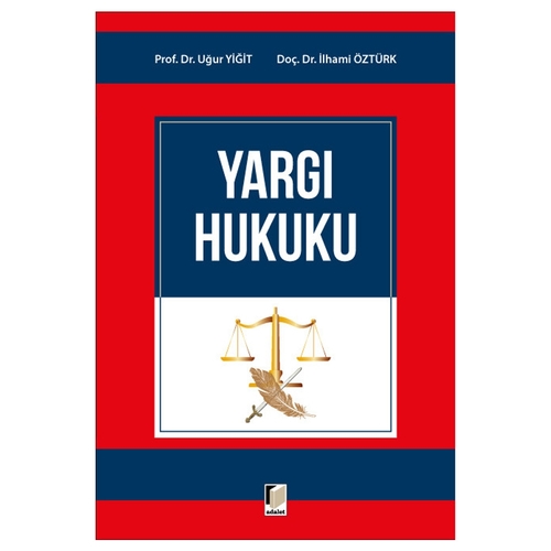 Yargı Hukuku - Uğur Yiğit, İlhami Öztürk