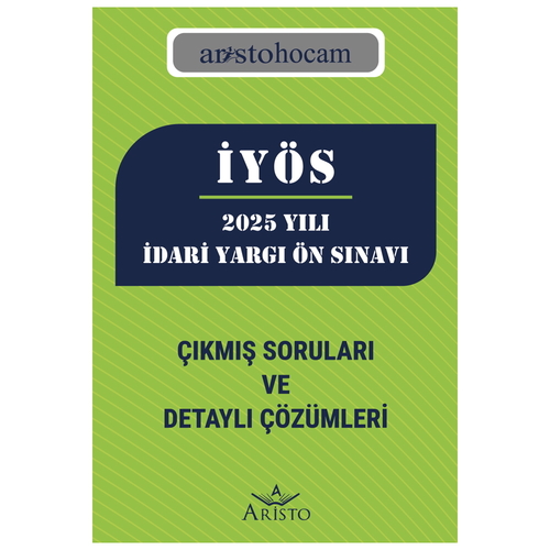 2025 Yılı İdari Yargı Ön Sınavı Çıkmış Soru ve Detaylı Çözümleri Aristo Yayınları