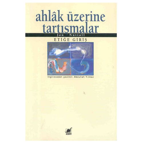 Ahlak Üzerine Tartışmalar - Jon Nuttall